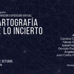 Inauguración de la exposición virtual «Cartografía de lo incierto»