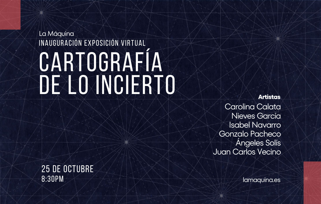 Inauguración de la exposición virtual “Cartografía de lo incierto”